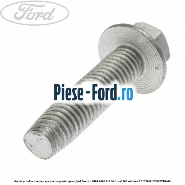 Surub prindere tampon opritor suspensie spate Ford Transit 2014-2018 2.2 TDCi RWD 100 cai diesel