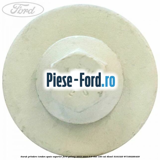 Surub prindere tendon spate superior Ford Galaxy 2015-2023 2.0 TDCi 150 cai diesel #9AF9A7866A