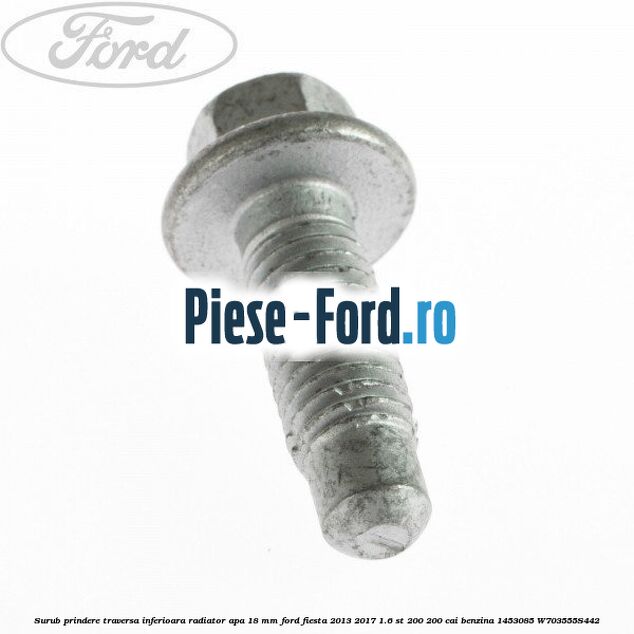 Surub prindere traversa inferioara radiator apa 18 mm Ford Fiesta 2013-2017 1.6 ST 200 200 cai benzina