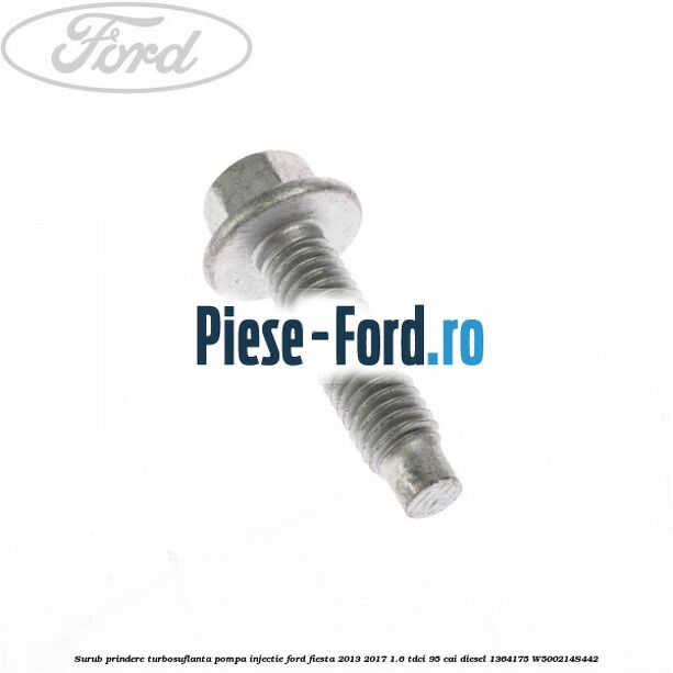 Surub prindere turbosuflanta, pompa injectie Ford Fiesta 2013-2017 1.6 TDCi 95 cai diesel