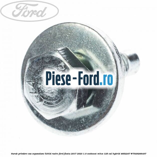 Surub prindere vas expansiune lichid racire Ford Fiesta 2017-2023 1.0 EcoBoost mHEV 125 cai Hybrid #09581254A2