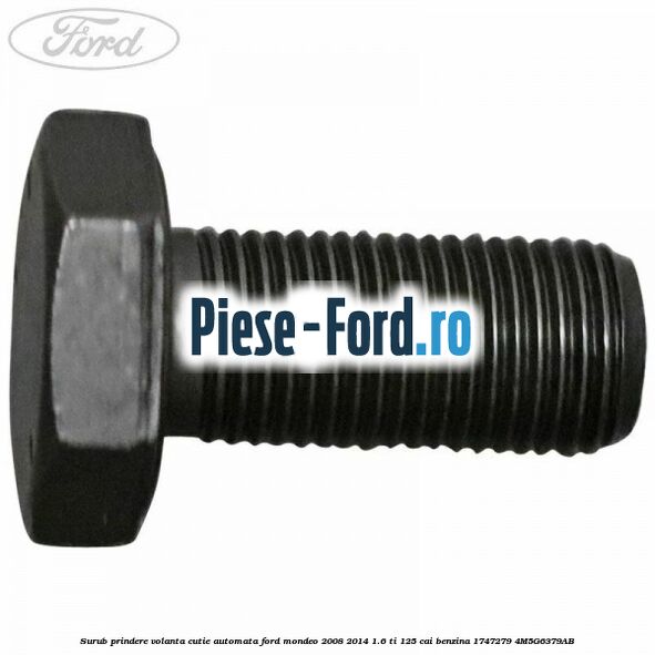 Surub prindere rulment presiune cu pasta blocatoare Ford Mondeo 2008-2014 1.6 Ti 125 cai benzina