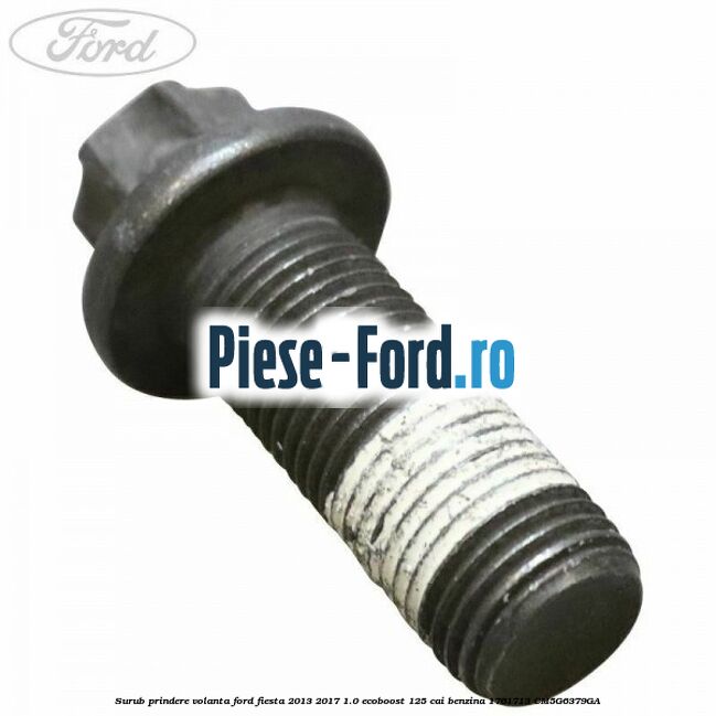 Surub prindere rulment presiune cu pasta blocatoare Ford Fiesta 2013-2017 1.0 EcoBoost 125 cai benzina