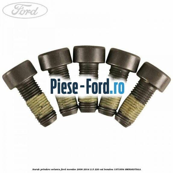 Surub prindere volanta Ford Mondeo 2008-2014 2.5 220 cai benzina #0C1F43340F