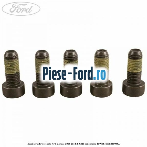 Surub prindere volanta Ford Mondeo 2008-2014 2.5 220 cai benzina #0C1F43340F