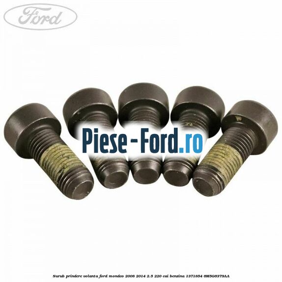 Surub prindere volanta Ford Mondeo 2008-2014 2.5 220 cai benzina #0C1F43340F