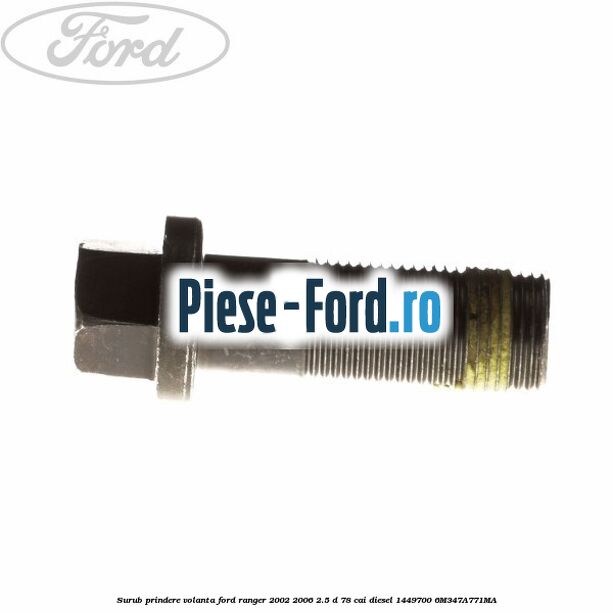 Surub prindere rulment presiune cu pasta blocatoare Ford Ranger 2002-2006 2.5 D 78 cai diesel
