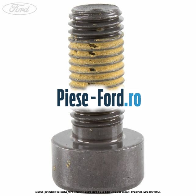 Surub prindere volanta Ford Transit 2006-2014 2.2 TDCi 140 cai diesel #60969ADA42