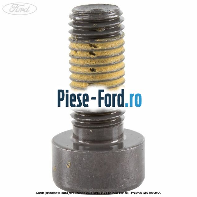 Surub prindere volanta Ford Transit 2014-2018 2.2 TDCi RWD 100 cai  #0380CAB501