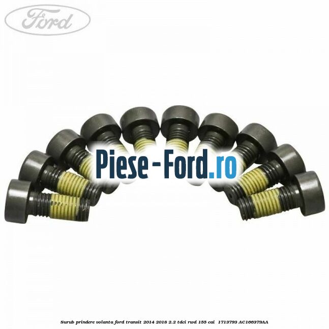 Surub prindere volanta Ford Transit 2014-2018 2.2 TDCi RWD 155 cai  #B64B86EF40