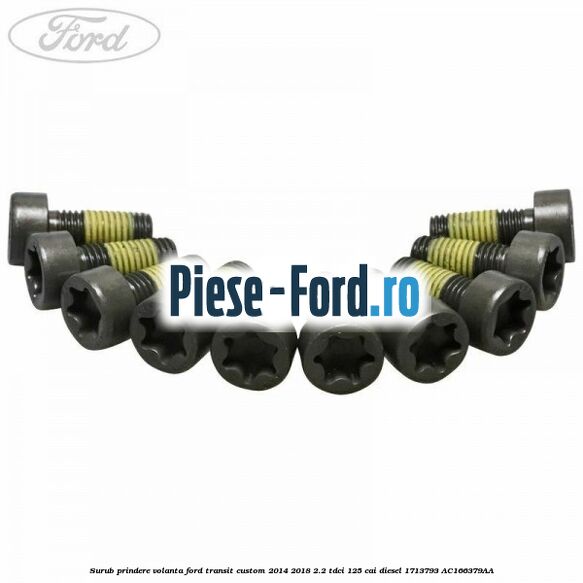 Surub prindere volanta Ford Transit Custom 2014-2018 2.2 TDCi 125 cai #A4B8C299D1 Surub prindere volanta Ford Transit Custom 2014-2018 2.2 TDCi 125 cai diesel #A4B8C299D1