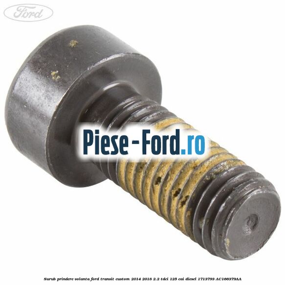 Surub prindere volanta Ford Transit Custom 2014-2018 2.2 TDCi 125 cai #A4B8C299D1 Surub prindere volanta Ford Transit Custom 2014-2018 2.2 TDCi 125 cai diesel #A4B8C299D1