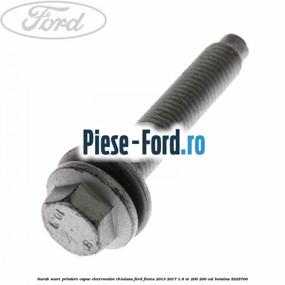 Surub scurt prindere capac electrovalve chiulasa Ford Fiesta 2013-2017 1.6 ST 200 200 cai benzina
