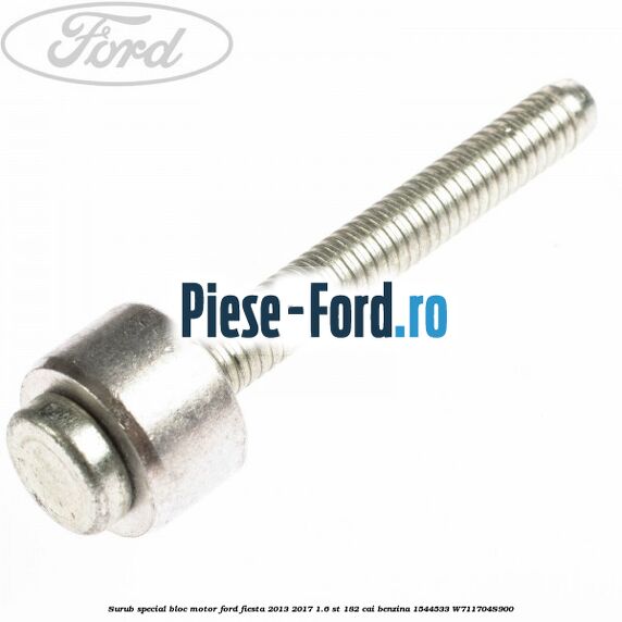 Surub special bloc motor Ford Fiesta 2013-2017 1.6 ST 182 cai benzina