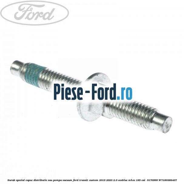Surub special capac distributie sau pompa vacuum Ford Transit Custom 2019-2023 2.0 EcoBlue mHEV 185 cai  #5956A1DE5D