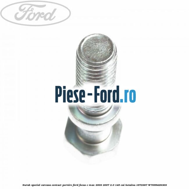 Surub special carcasa contact pornire Ford Focus C-Max 2003-2007 2.0 145 cai benzina #7EB1D97D2C