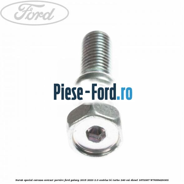 Surub special carcasa contact pornire Ford Galaxy 2015-2023 2.0 EcoBlue Bi-Turbo 240 cai #DB4B301F4E