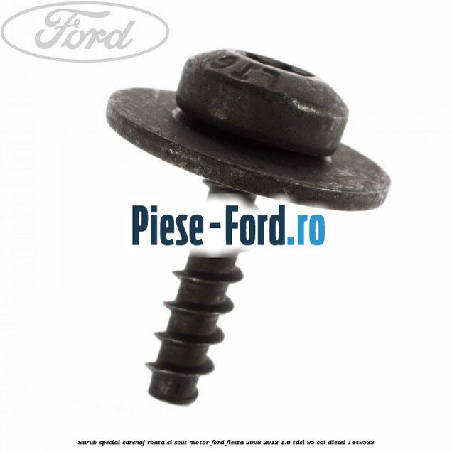 Surub special carenaj roata si scut motor Ford Fiesta 2008-2012 1.6 TDCi 95 cai