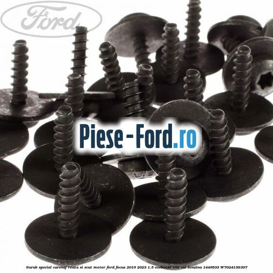 Surub special carenaj roata si scut motor Ford Focus 2019-2023 1.5 EcoBoost 182 cai benzina #63A8FCDADD
