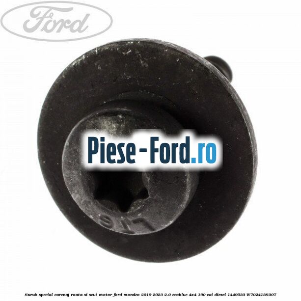 Surub special carenaj roata si scut motor Ford Mondeo 2019-2023 2.0 EcoBlue 4x4 190 cai diesel #D18442F7E9