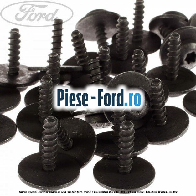 Surub special carenaj roata si scut motor Ford Transit 2014-2018 2.2 TDCi 4x4 125 cai diesel #D5261ED3C6