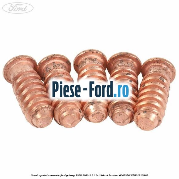 Surub special caroserie Ford Galaxy 1995-2000 2.3 16V 146 cai benzina #20ED2CF49A