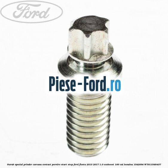 Surub special prinder carcasa contact pornire start stop Ford Fiesta 2013-2017 1.0 EcoBoost 100 cai benzina