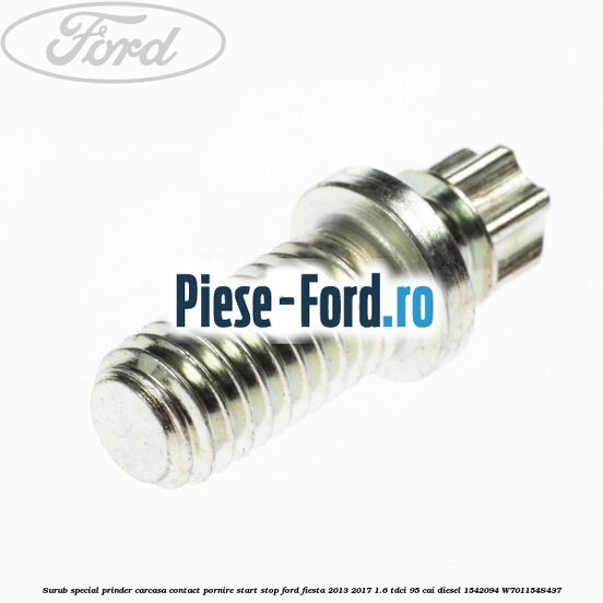 Surub special prinder carcasa contact pornire start stop Ford Fiesta 2013-2017 1.6 TDCi 95 cai diesel