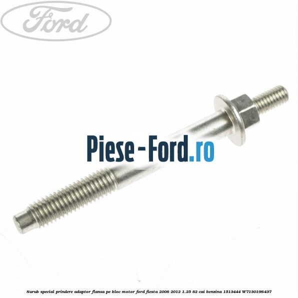 Surub special prindere adaptor flansa pe bloc motor Ford Fiesta 2008-2012 1.25 82 cai benzina