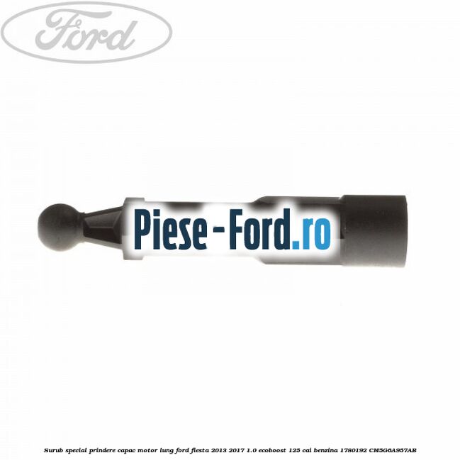 Surub special prindere capac motor, lung Ford Fiesta 2013-2017 1.0 EcoBoost 125 cai benzina