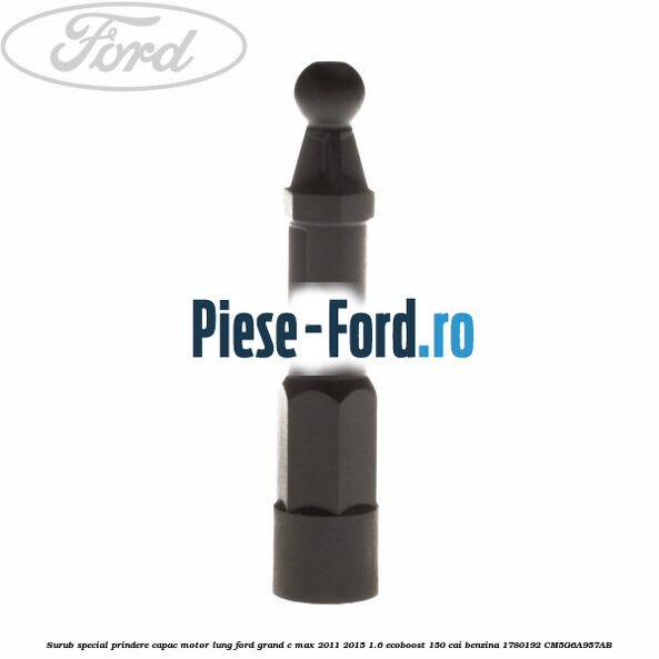 Surub prindere simering arbore cotit spate Ford Grand C-Max 2011-2015 1.6 EcoBoost 150 cai benzina