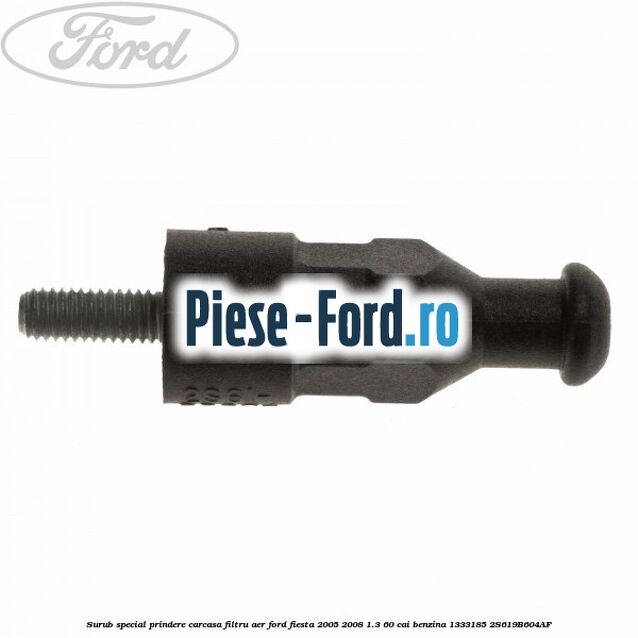 Surub prindere carcasa filtru aer Ford Fiesta 2005-2008 1.3 60 cai benzina