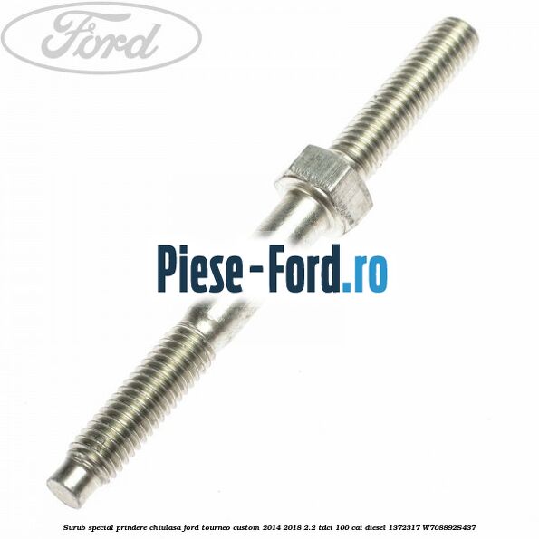 Surub prindere chiulasa interior Ford Tourneo Custom 2014-2018 2.2 TDCi 100 cai diesel