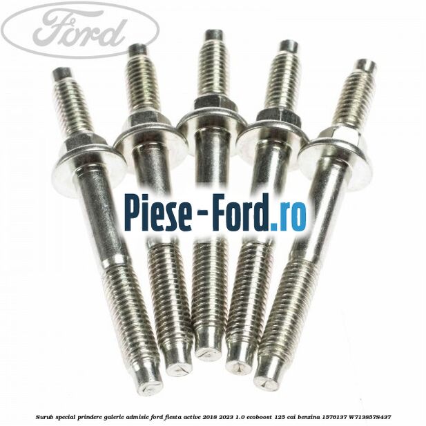 Surub special prindere galerie admisie Ford Fiesta Active 2018-2023 1.0 EcoBoost 125 cai benzina #6B447ACA0C