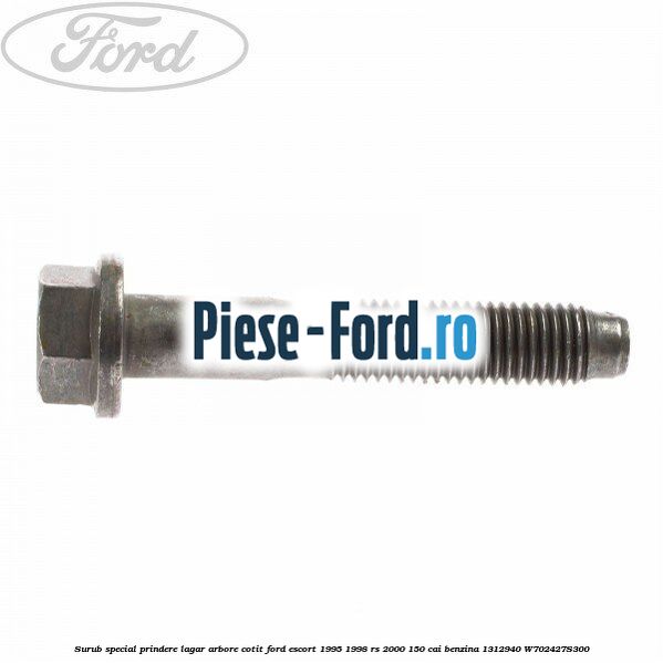 Surub special prindere lagar arbore cotit Ford Escort 1995-1998 RS 2000 150 cai #23C5CA49C5