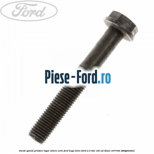 Surub inferior bloc motor Ford Kuga 2013-2016 2.0 TDCi 140 cai diesel