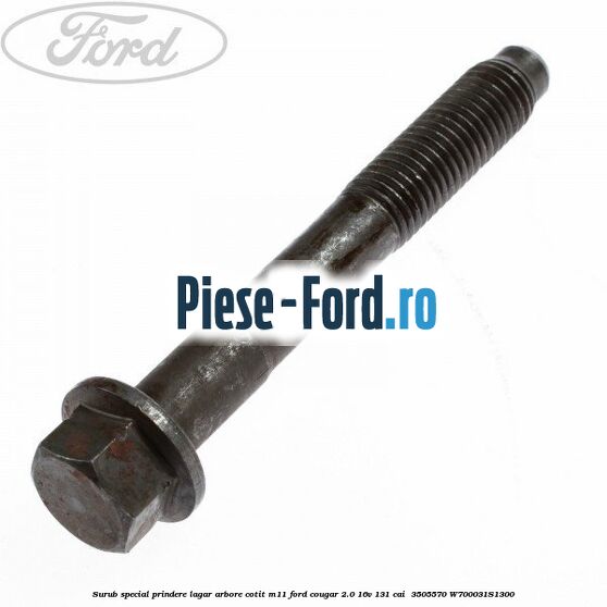 Surub special prindere lagar arbore cotit M11 Ford Cougar 2.0 16V 131 cai  #F43C03AC2D