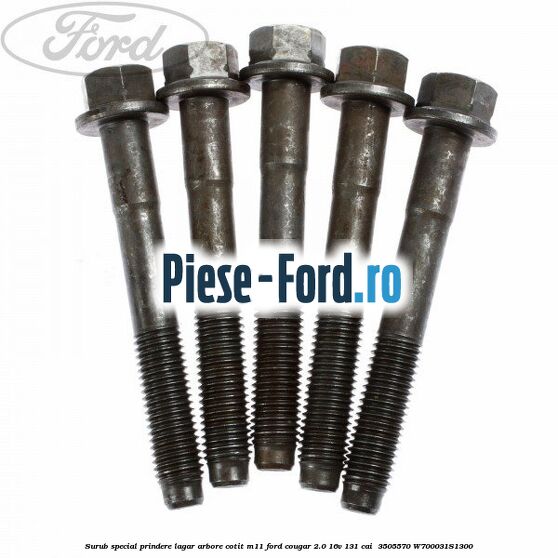 Surub special prindere lagar arbore cotit M11 Ford Cougar 2.0 16V 131 cai  #F43C03AC2D