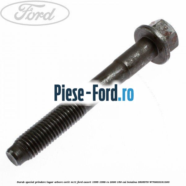 Surub special prindere lagar arbore cotit M11 Ford Escort 1995-1998 RS 2000 150 cai benzina #5A9E985138