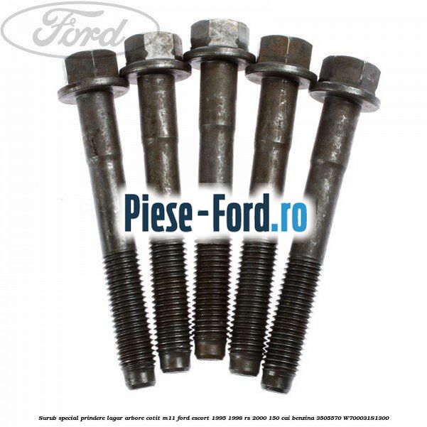 Surub special prindere lagar arbore cotit M11 Ford Escort 1995-1998 RS 2000 150 cai benzina #5A9E985138