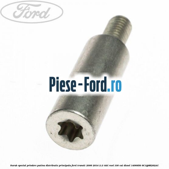 Surub special prindere patina distributie principala Ford Transit 2006-2014 2.2 TDCi RWD 100 cai diesel