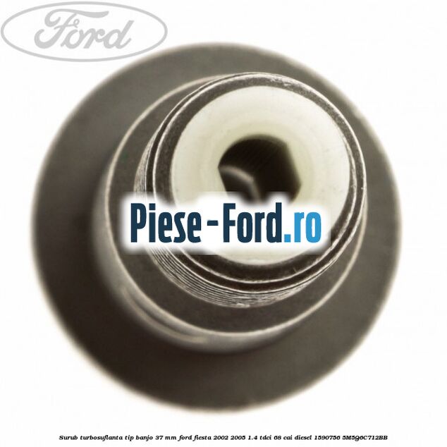 Surub turbosuflanta tip banjo 37 mm Ford Fiesta 2002-2005 1.4 TDCi 68 cai diesel #5FEA95F03F
