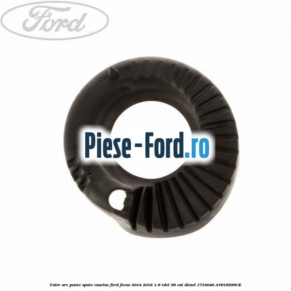 Taler arc punte spate, cauciuc Ford Focus 2014-2018 1.6 TDCi 95 cai diesel