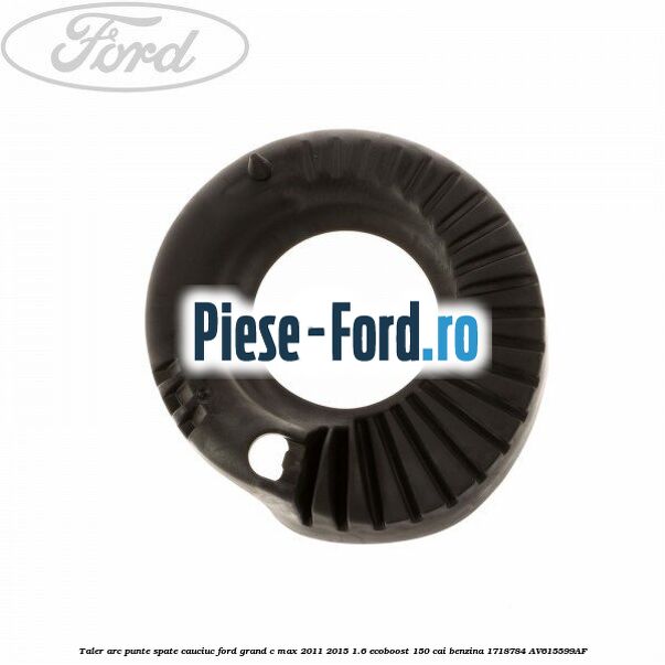 Taler arc punte spate, cauciuc Ford Grand C-Max 2011-2015 1.6 EcoBoost 150 cai benzina