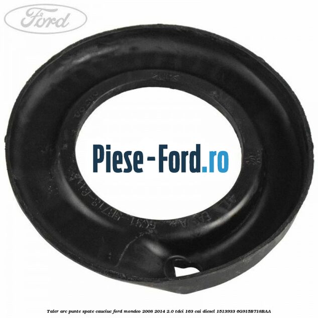 Taler arc punte spate cauciuc Ford Mondeo 2008-2014 2.0 TDCi 163 cai diesel #3806E2061B