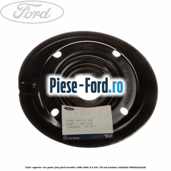 Suport metalic flansa amortizor spate 4/5 usi Ford Mondeo 1996-2000 2.5 24V 170 cai benzina