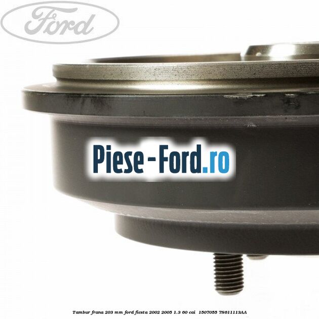 Tambur frana 203 mm Ford Fiesta 2002-2005 1.3 60 cai  #00C7E6D74B