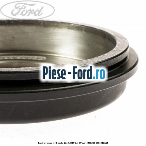Tambur frana Ford Fiesta 2013-2017 1.4 97 cai  #AF75BFE50D