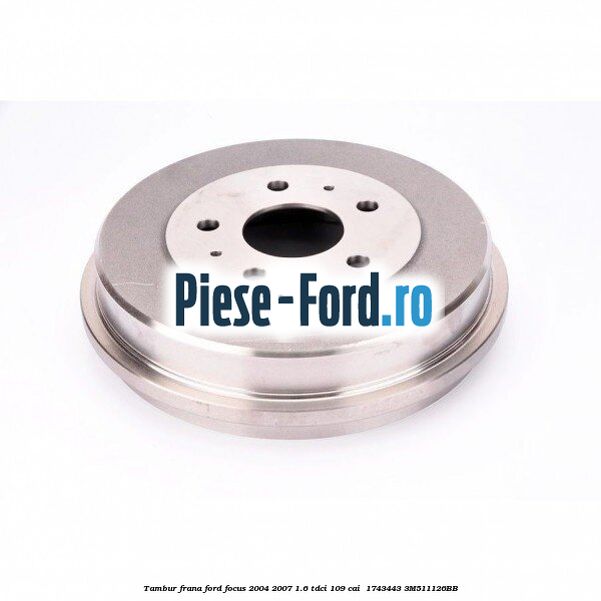 Tambur frana Ford Focus 2004-2007 1.6 TDCi 109 cai  #4476915BB5