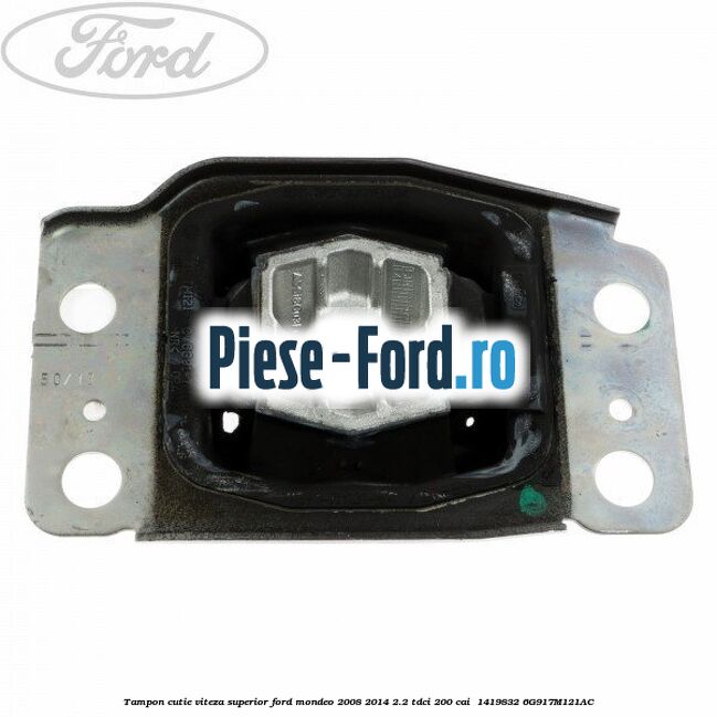 Tampon cutie viteza superior Ford Mondeo 2008-2014 2.2 TDCi 200 cai  #91FFACCA87